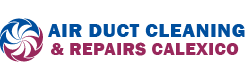 Air Duct Cleaning & Repairs Calexico